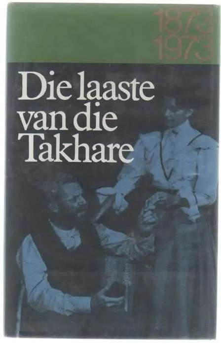 Die Laaste van die Takhare - CJ Langenhoven.