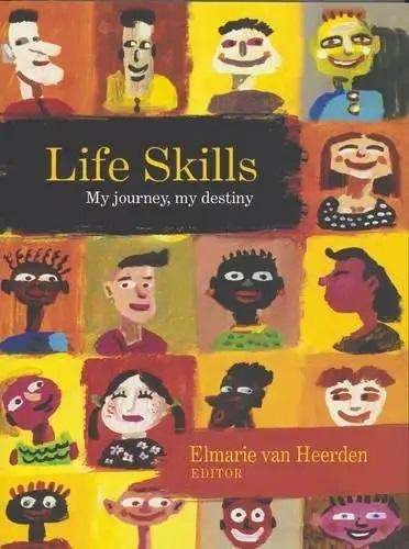 Life Skills. My journey, my destiny. Ed: E. Van Heerden. For Tertiary Education Students.