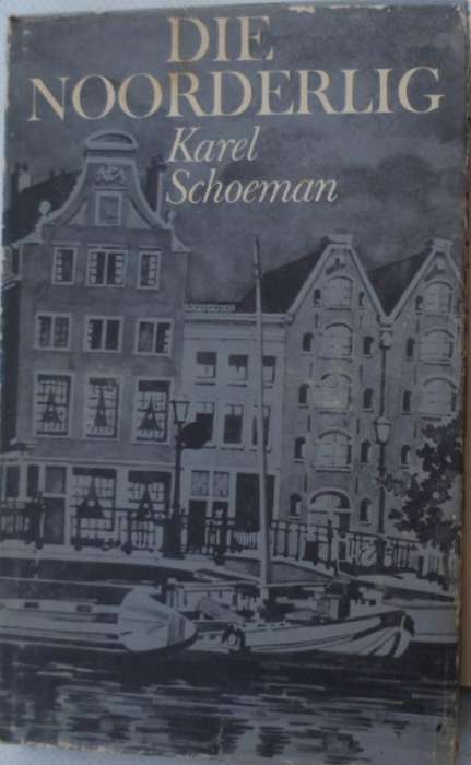 Die Noorderlig - Karel Schoeman.