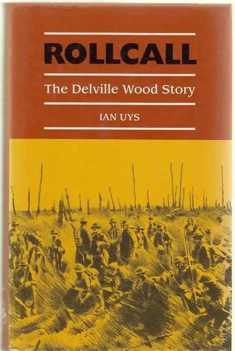 RollCall. The Delville Wood Story - Ian Uys.