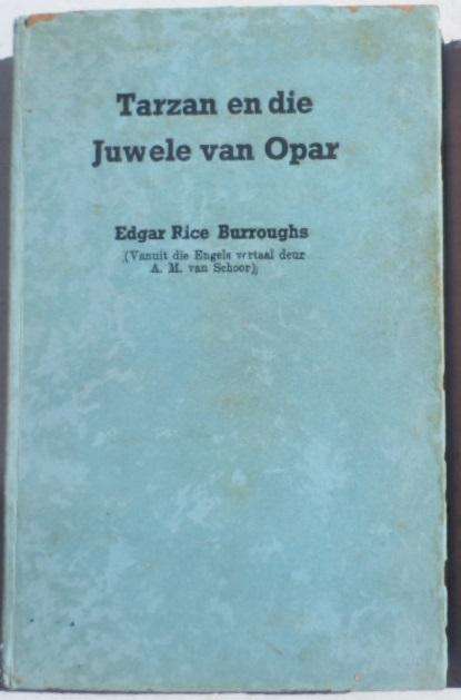 Tarzan en die Juwele van Opar - Edgar Rice Burroughs.. 1947.