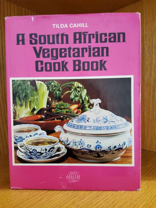 A South African Vegetarian Cook Book by Tilda Cahill (Hardcover)