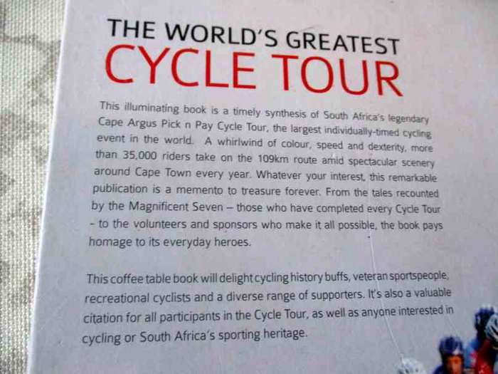 THE WORLD'S GREATEST CYCLE TOUR - THE STORY OF THE CAPE ARGUS PICK N PAY CYCLE TOUR