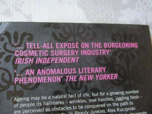 BEAUTY JUNKIES - UNDER THE SKIN OF THE COSMETIC SURGERY INDUSTRY - ALEX KUCZYNSKI