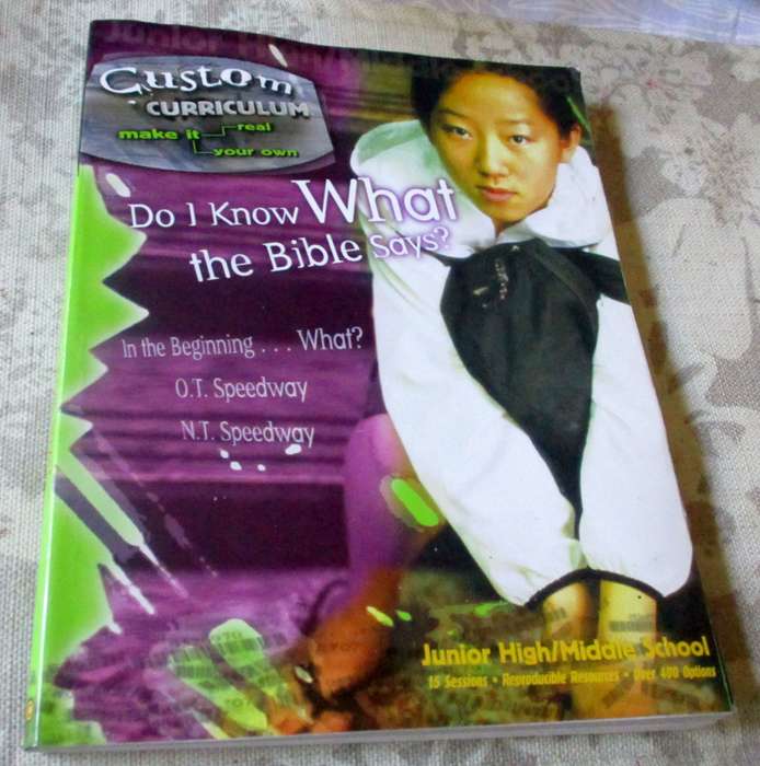 DO I KNOW WHAT THE BIBLE SAYS ? - CUSTOM CURRICULUM - JUNIOR HIGH / MIDDLE SCHOOL