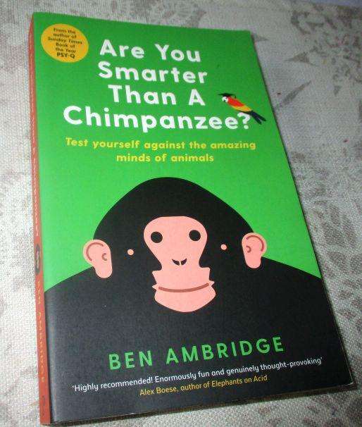 ARE YOU SMARTER THAN A CHIMPANZEE ? - TEST YOURSELF AGAINST THE AMAZING MINDS OF ANIMALS - BEN ...