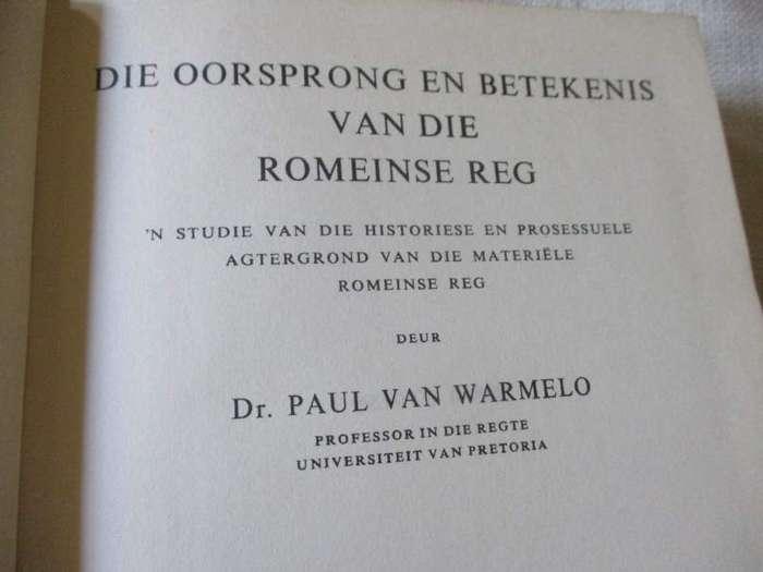 DIE OORSPRONG EN BETEKENIS VAN DIE ROMEINSE REG - DR PAUL VAN WARMELO