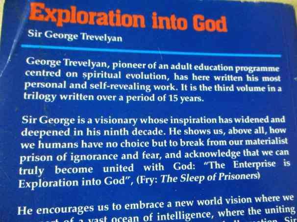 EXPLORATION INTO GOD - A PERSONAL QUEST FOR SPIRITUAL UNITY - GEORGE TREVELYAN
