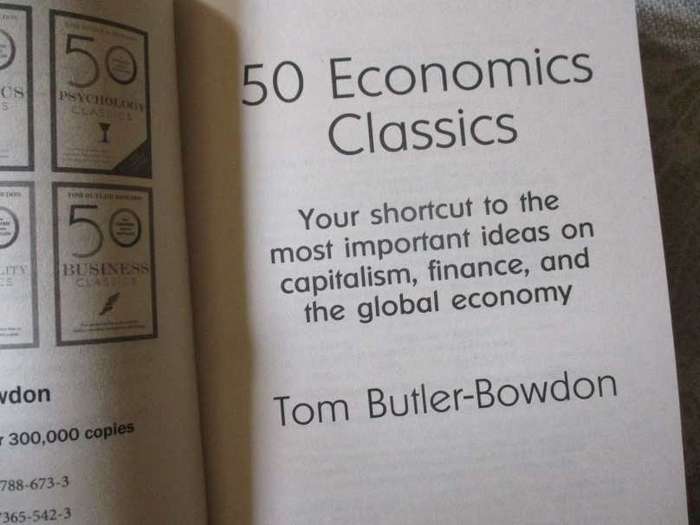 50 ECONOMICS CLASSICS - YOUR SHORTCUT TO THE MOST IMPORTANT IDEAS ON CAPITALISM, FINANCE, ECONOMY