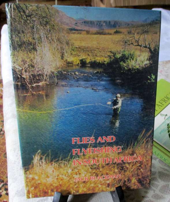 FLIES AND FLYFISHING IN SOUTH AFRICA - JACK BLACKMAN