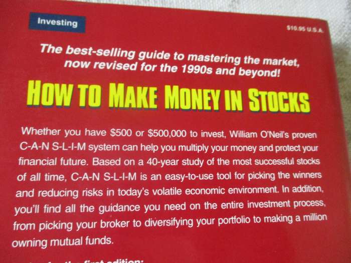 HOW TO MAKE MONEY IN STOCKS - A WINNING SYSTEM IN GOOD TIMES OR BAD - WILLIAM J O'NEIL