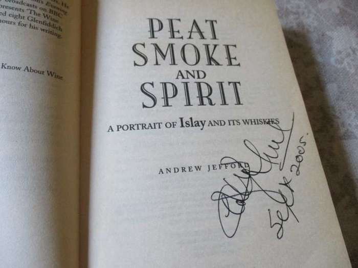 PEAT SMOKE AND SPIRIT - A PORTRAIT OF ISLAY AND IT'S WHISKIES - ANDREW JEFFORD