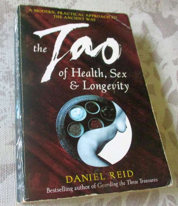 THE TAO OF HEALTH, SEX  & LONGEVITY - DANIEL REID