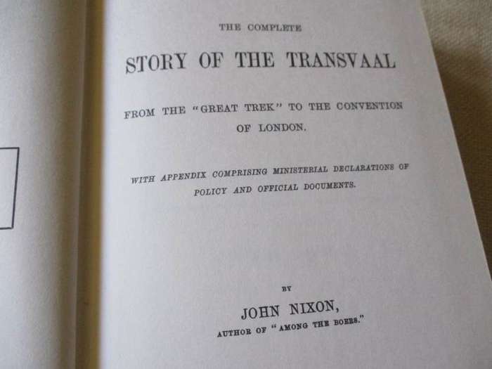 THE COMPLETE STORY OF THE TRANSVAAL - JOHN NIXON  ( limited edition )