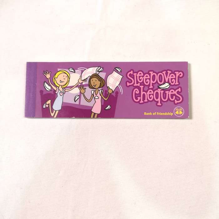Sleepover Cheques- Bank of Friendship