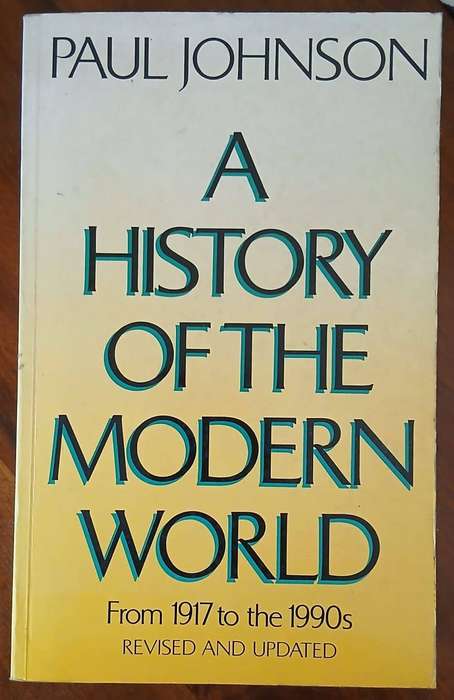 A History of the Modern World ~ Paul Johnson