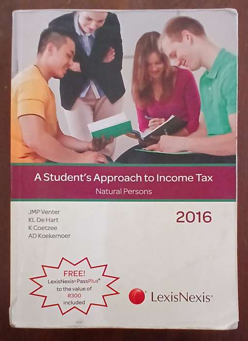 A Student's Approach to Income Tax 2016 - Natural Persons ~ Venter et al (LexisNexis)