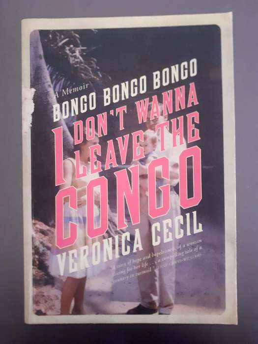 Bongo Bongo Bongo I Don't Wanna Leave the Congo ~ Veronica Cecil
