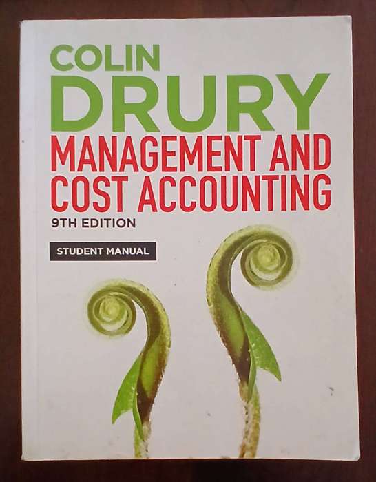 Management and Cost Accounting - 9th edition - student manual ~ COLIN DRURY