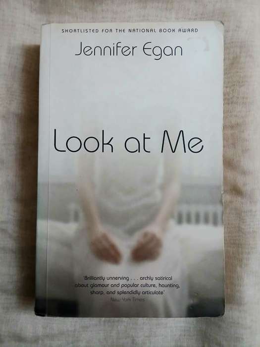 Look at Me ~ Jennifer Egan