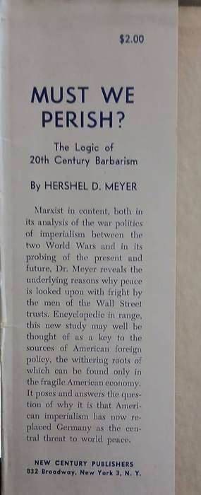 Must We Perish? - The Logic of 20th Century Barbarism ~ Hershel D Meyer
