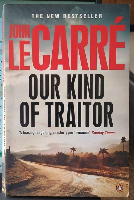 Our Kind of Traitor ~ John Le Carre