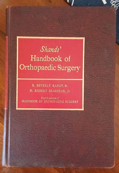 Shands' Handbook of Orthopaedic Surgery (Eighth edition) ~ Raney / Brashear
