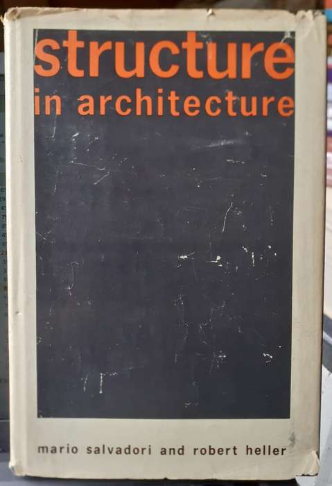 Structure in Architecture ~ Mario Salvadori / Robert Heller