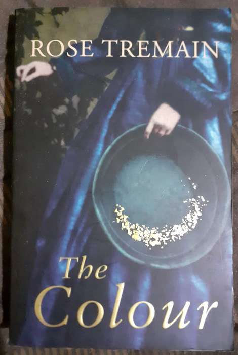 The Colour ~ Rose Tremain