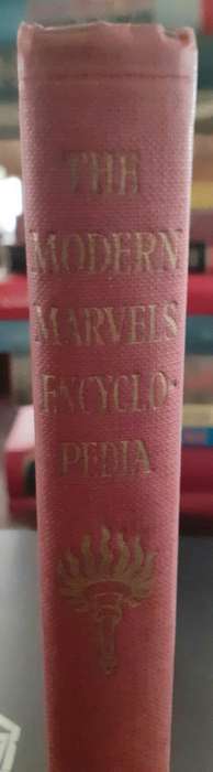 The Modern Marvels Encyclopedia ~ edited by John R Crossland