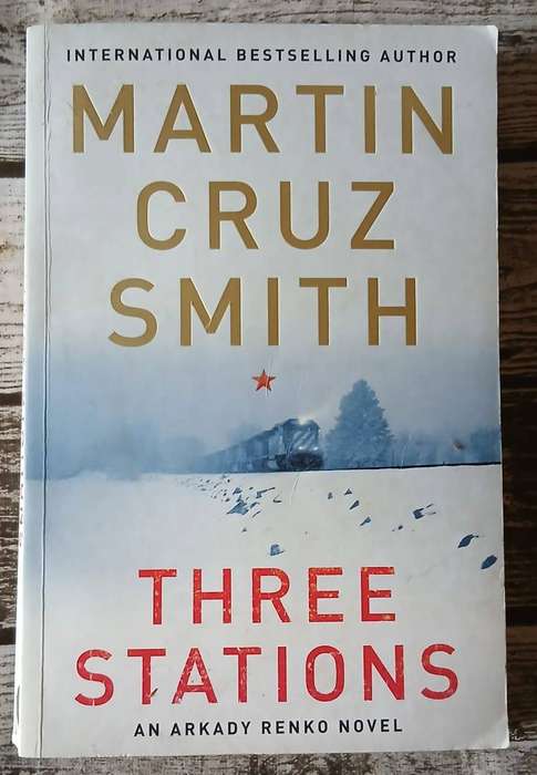 Three Stations ~ Martin Cruz Smith