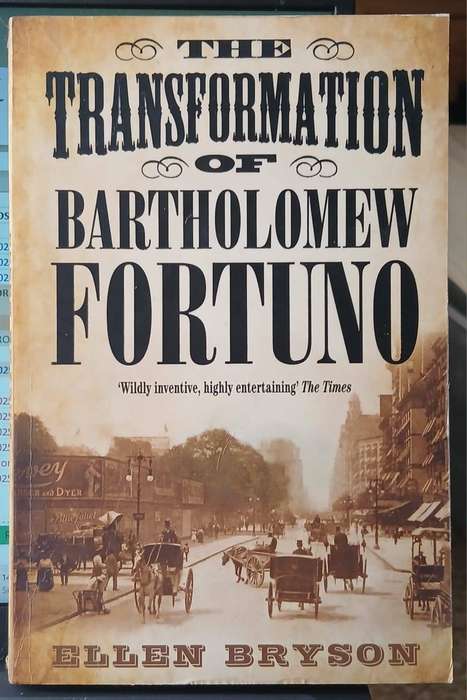 The Transformation of Bartholomew Fortuno ~ Ellen Bryson