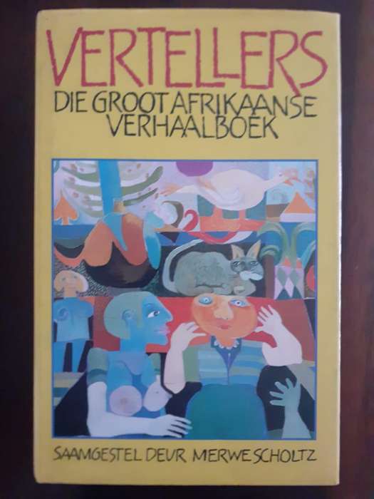 VERTELLERS - Die Groot Afrikaanse Verhaalboek ~ saamgestel deur Merwe Scholtz