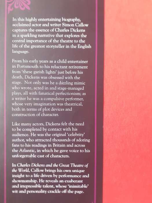 Charles Dickens and the Great Theatre of the World ~ Simon Callow