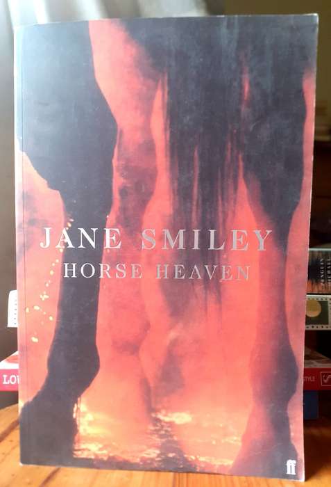 Horse Heaven ~ Jane Smiley