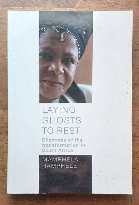 Laying Ghosts to Rest ~ Mamphela Ramphele