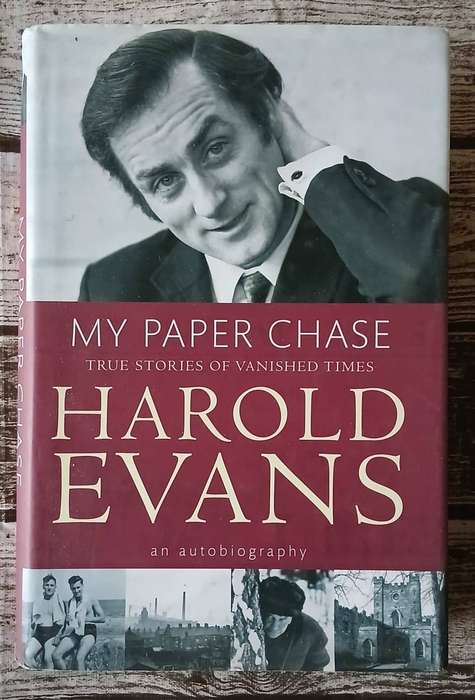 My Paper Chase ~ Harold Evans