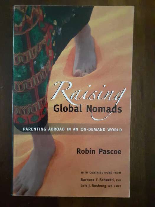 Raising Global Nomads ~ Robin Pascoe
