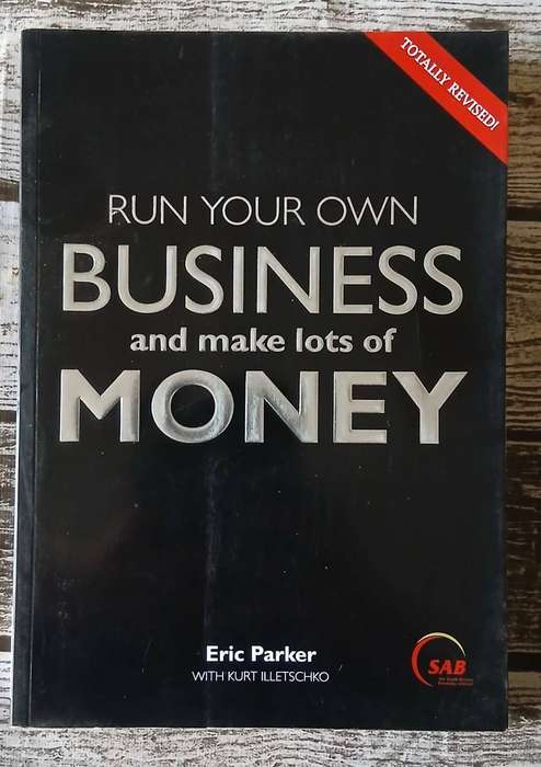 Run Your Own Business and Make lots of Money ~ Eric Parker