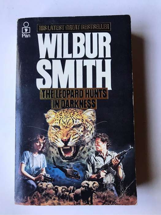 The Leopard Hunts in Darkness by Wilbur Smith
