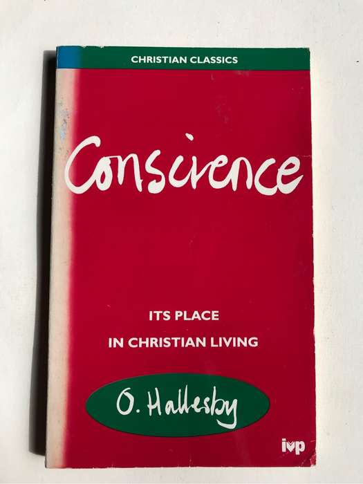 Conscience  Its place in Christian living by O. Hallesby