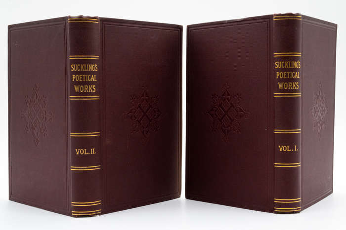 The Poems, Plays and Other Remains of Sire John Suckling by Suckling, John (edited by W Carew Hazlet
