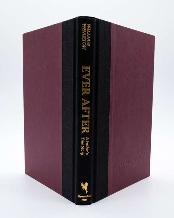 Ever after - a Father's True Story by Wharton, William