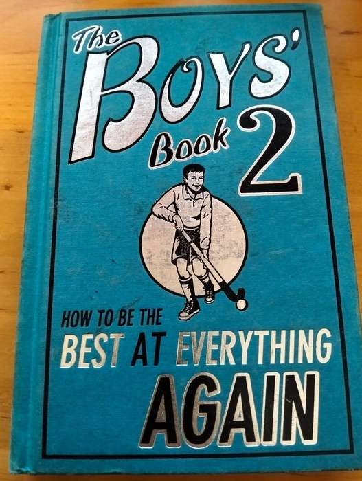 The Boy's Book 2: How to Be the Best at Everything Again
