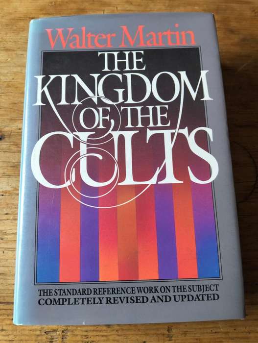 The Kingdom of the Cults - Walter Martin