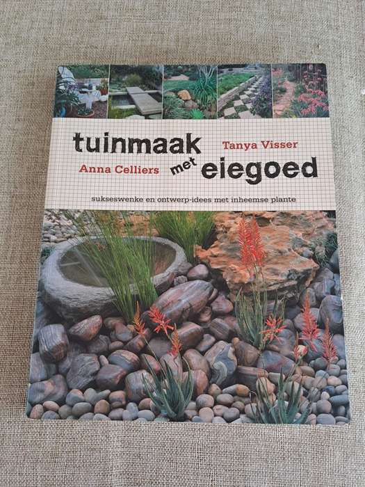 Tuinmaak met Eiegoed - Anna Celliers & Tanya Visser