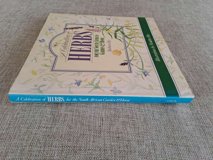 A Celebration of Herbs: for the South African garden & home  Barbara Hey
