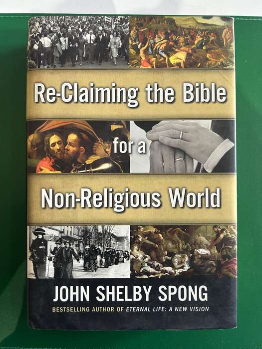 Re-Claiming the Bible for a Non-Religious World - John Shelby Spong