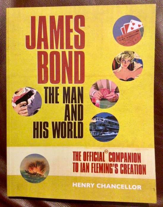 JAMES BOND THE MAN AND HIS WORLD Softcover Book