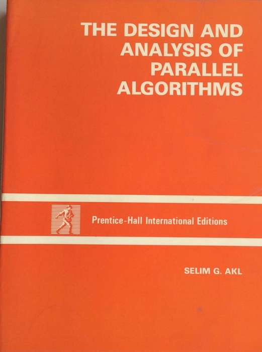 The Design and Analysis of Parallel Algorithms - Selim G. Akl